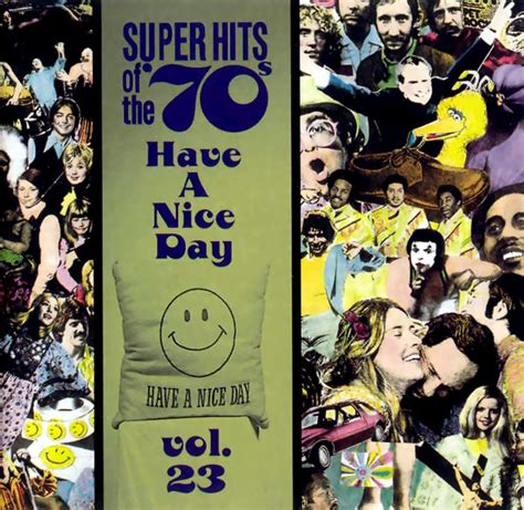 Super Hits Of The 70s Have A Nice Day Vol 23 1996 Cd Discogs