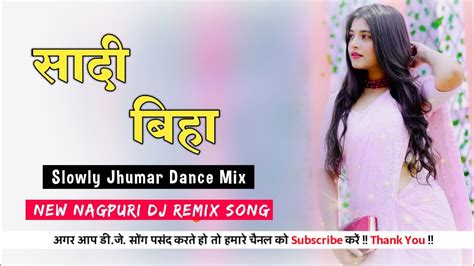 Shaadi Biha New Nagpuri Dj Song 2023 Nagpuri Dj Remix Song 2023 Dj