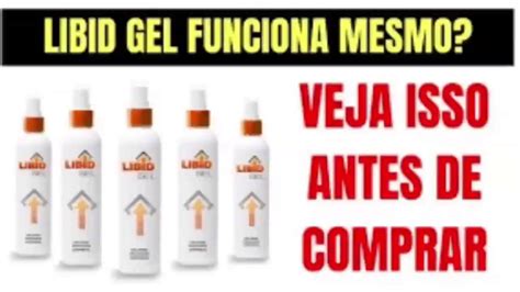 Libid Gel Funciona mesmo TENHA CUIDADO NÃO COMPRE ANTES DE VER O VÍDEO YouTube