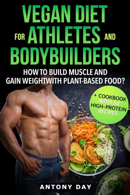 vegan diet for athletes and bodybuilders vegan diet for athletes and bodybuilders how to build