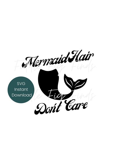 mermaid hair don t care svg instant download clip art car decal tumbler decal laptop decal