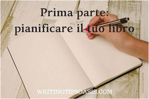 Come Scrivere Un Libro Una Guida Per Chi Comincia Writing Tips Oasis