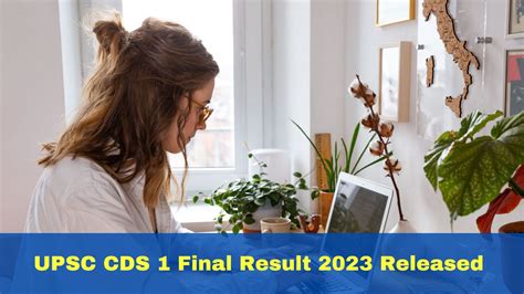 Upsc Cds Final Result Released At Upsc Gov In Here S How To