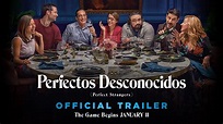 Perfectos Desconocidos (2018) Movie Trailer | Movie-List.com