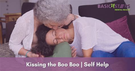 Kissing The Boo Boo Self Help Basic Steps Mental Health