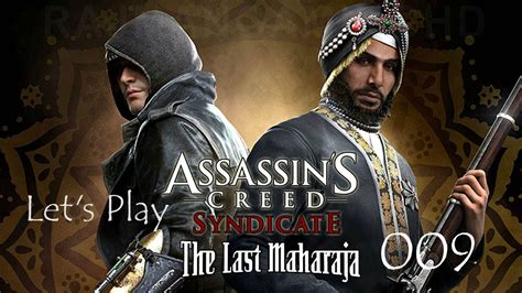 Let S Play Assassin S Creed Syndicate The Last Maharaja Youtube
