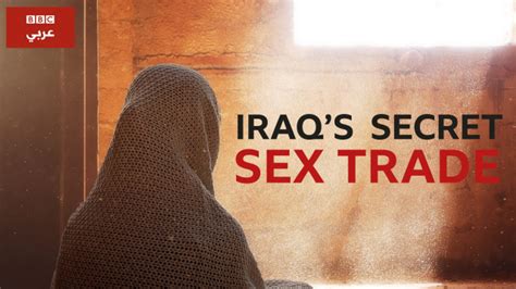 iraq s secret sex trade journeyman pictures