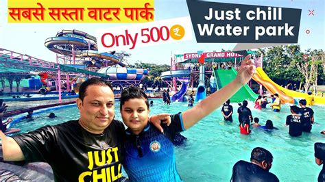 Just Chill Water Park Fun Park In Delhi Ticket Price Entry Fee