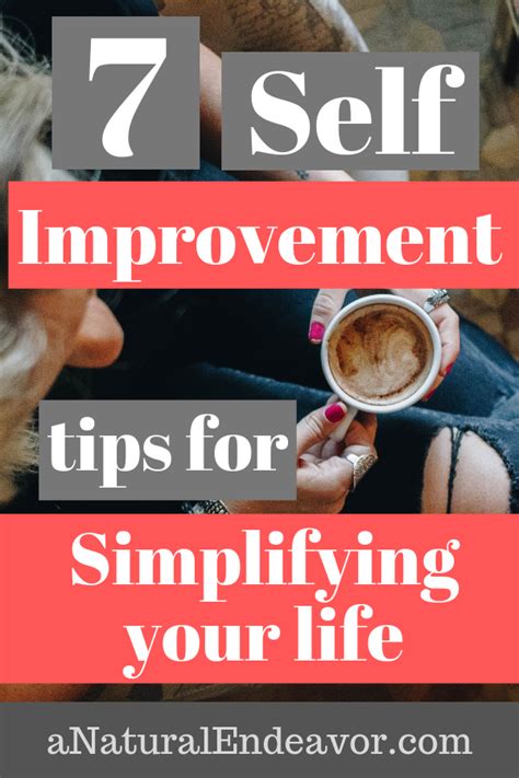 7 Self Improvement Tips That Will Simplify Your Life Self Improvement