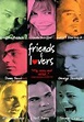 Amigos y amantes - Película - 1999 - Crítica | Reparto | Estreno | Duración | Sinopsis | Premios ...