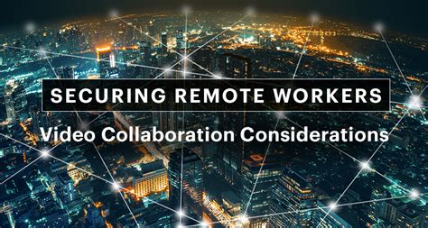 Securing Remote Workers Video Collaboration Considerations Netskope