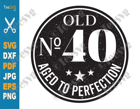 40th Birthday Shirt Svg Png Clipart Aged To Perfection Fortieth
