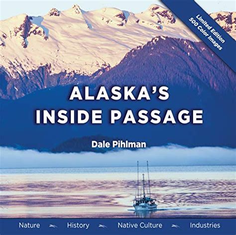 Alaskas Inside Passage Limited Edition Copy Captains Nautical