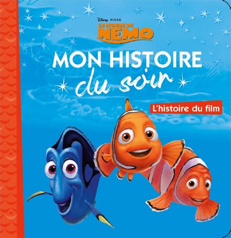 Hachette Le Monde De Nemo Mon Histoire Du Soir Lhistoire Du Film