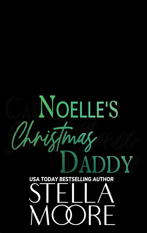 Noelle S Christmas Daddy Lost River Littles 2 By Stella Moore Goodreads