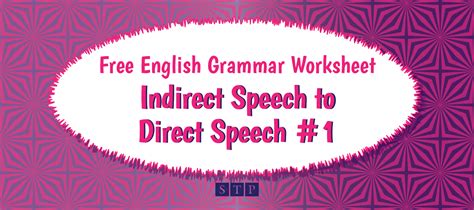 Direct Indirect Speech English Worksheet Stp Books