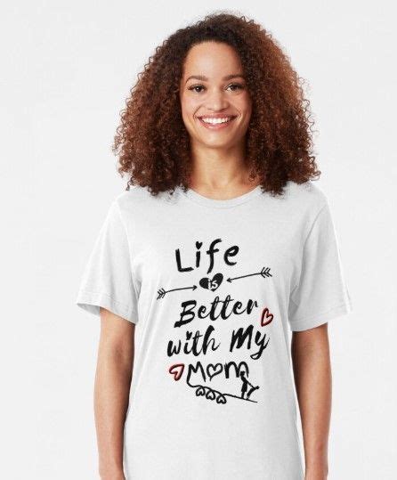 Life Is Better With My Mom Classic T Shirt Essential T Shirt For Sale By Designedguide Funny