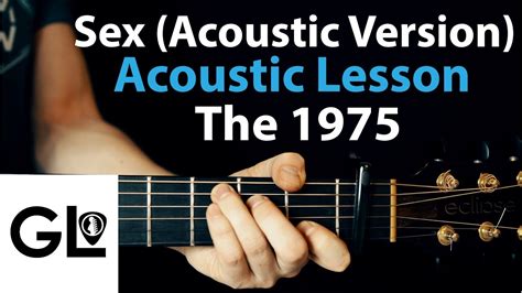Sex The 1975 Acoustic Guitar Lesson Acoustic Version 🎸how To Play
