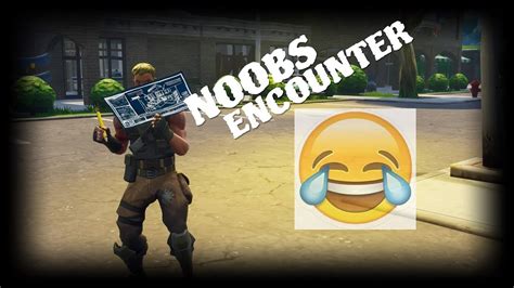 Fortnite Funny Noobs Encounter And Funny Moments Youtube