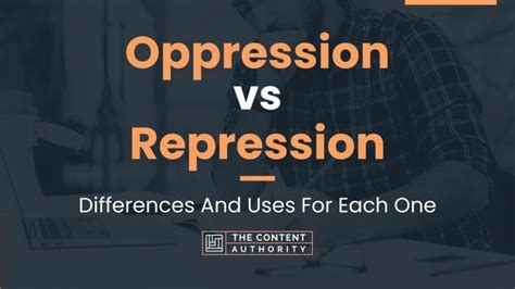 Oppression Vs Repression Differences And Uses For Each One