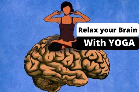 Yoga Sequence To Train Your Brain To Relax Go Lifestyle Wiki