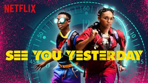 See You Yesterday 2019 Film à Voir Sur Netflix