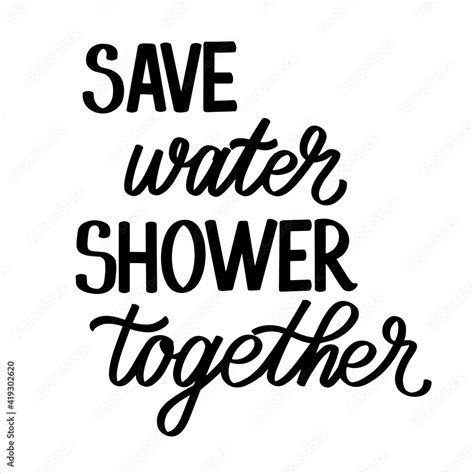 Save Water Shower Together Hand Lettering Poster For Bathroom Vector