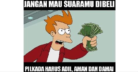 Maybe you would like to learn more about one of these? 15 Kumpulan Meme Pilkada Lucu Biar Kamu Semangat Nyoblos
