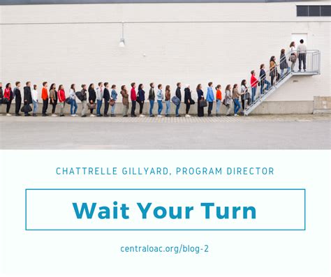 Wait Your Turn Central Outreach And Advocacy Center