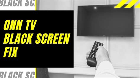 Onn Tv Black Screen Fix Try This Youtube