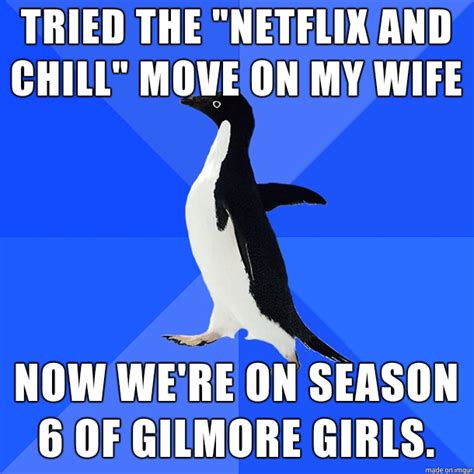 doesn t work on wives netflix and chill know your meme