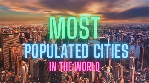 Top 10 Most Populated Cities In The World Youtube