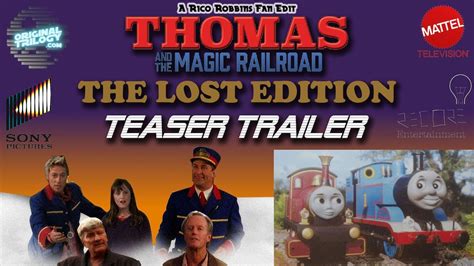 Thomas And The Magic Railroad The Lost Edition Teaser Trailer Youtube