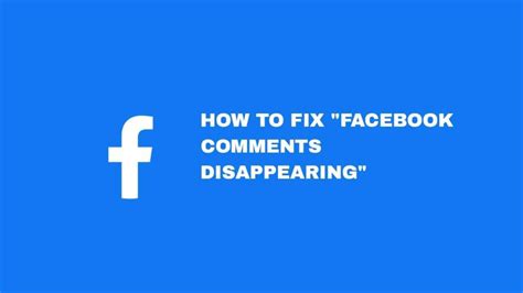 10 Reasons Why Facebook Comments Are Disappearing Learn How To Fix