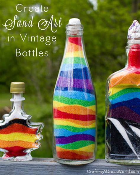 Create Sand Art In Vintage Bottles • Crafting A Green World