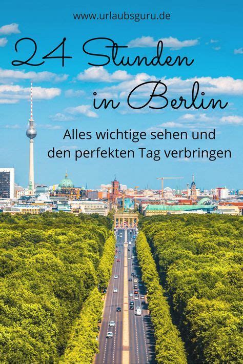 Berlin An Einem Tag Erleben Urlaubsgurude Berlin Freizeit Berlin