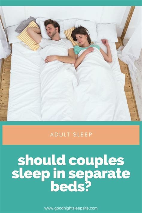 When Couples Sleep In Separate Beds Good Night Sleep Site Couple
