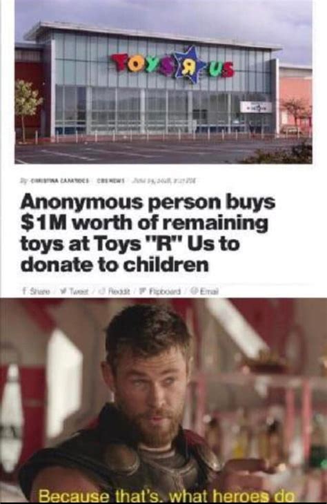 Thats What Heroes Do Meme Anonymous Buys 1m From Toys R Us To Donate
