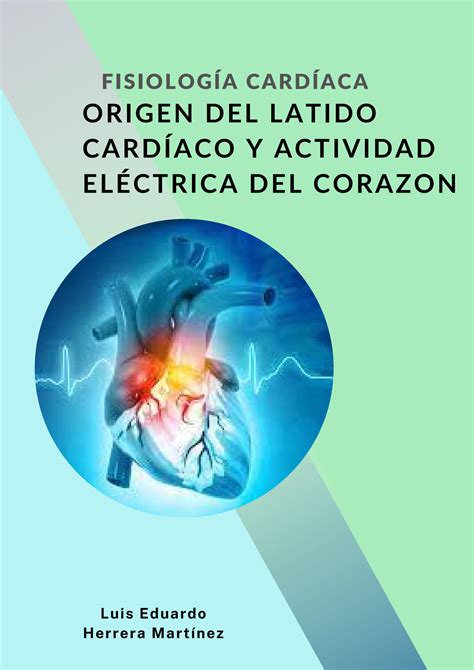 Solution Origen Del Latido Card Aco Y Actividad El Ctrica Del Coraz N