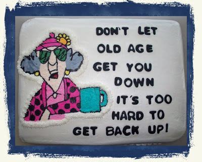 Happy birthday quotes for baby girl. Maxine Old Lady Birthday Quotes. QuotesGram … | Pinteres…