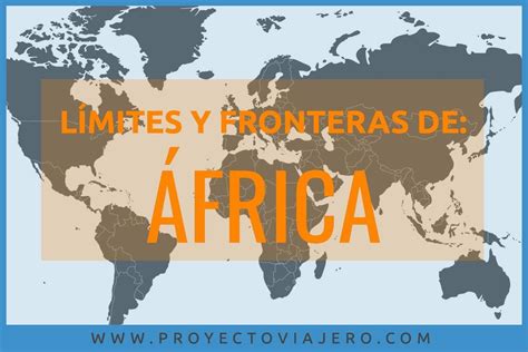 Límites De África Límites Geográficos Y Fronteras De África