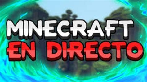 Directo De Minecraft Youtube