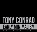 Tony Conrad - Early Minimalism Volume One | Releases | Discogs