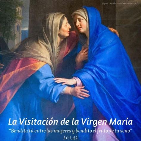 La Visitación De María A Su Prima Santa Isabel Parroquia La Dolorosa