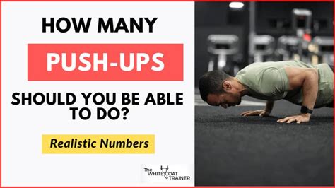 How Many Pushups Should You Be Able To Do Realistic S The White Coat Trainer