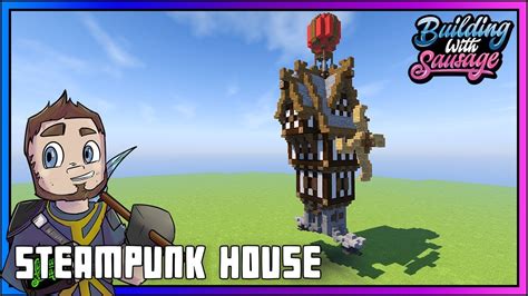 Minecraft Building With Sausage Steampunk House Minecraft Tutorial