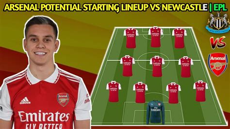 Newcastle Vs Arsenal Arsenal Potential Starting Lineup Vs Newcastle