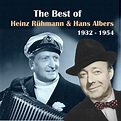 The Best Of Hans Albers & Heinz Rühmann [1932 - 1944] - Album by Hans ...