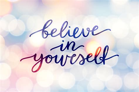 Quotes About Believing In Yourself Inspiration