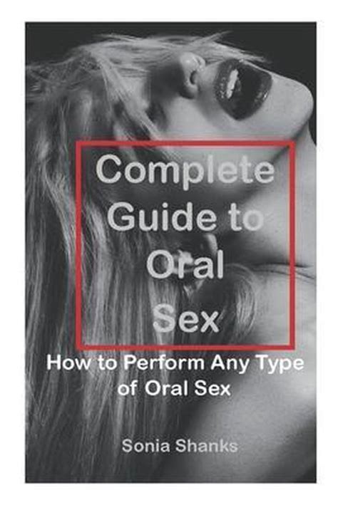 Complete Guide To Oral Sex Sonia Shanks 9798463025241 Boeken